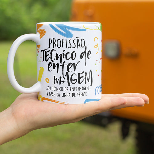 Canecas Profissões com Frase | Técnico (a) em Enfermagem