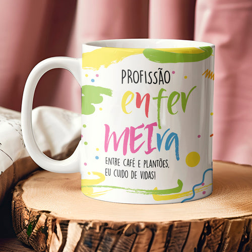 Caneca Profissões com Frase | Enfermeiro