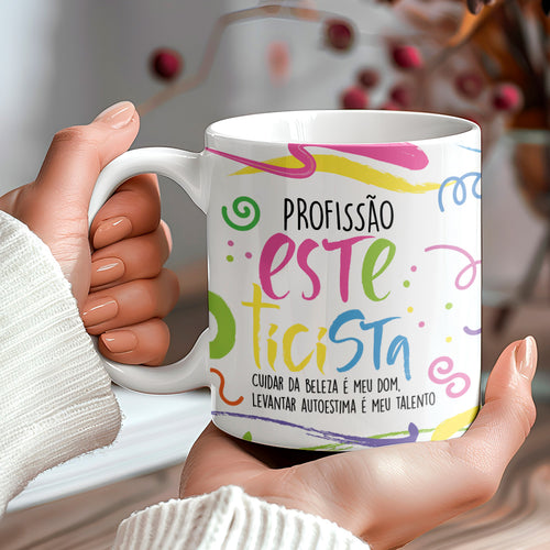 Caneca Profissões com Frase | Esteticista