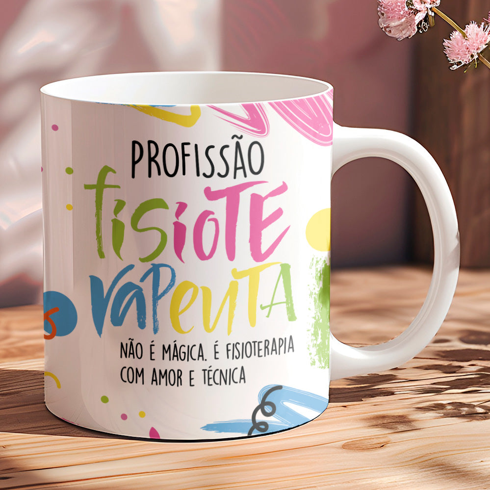 Caneca Profissões com Frase | Fisioterapeuta