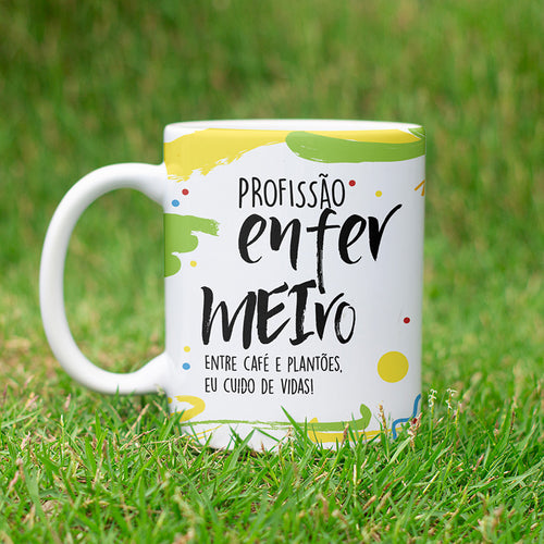 Caneca Profissões com Frase | Enfermeiro
