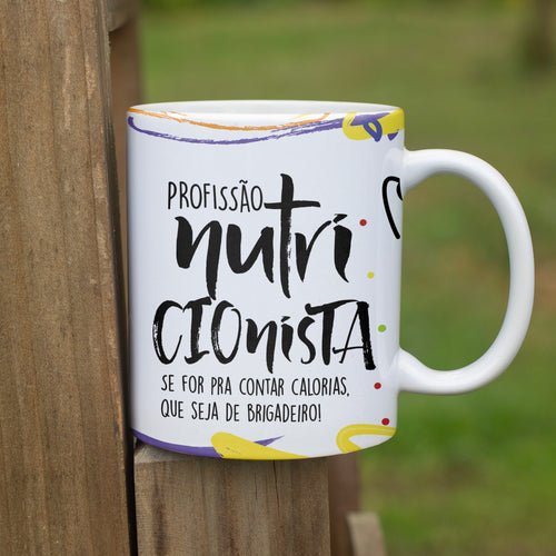 Caneca Profissões com Frase | Nutricionista