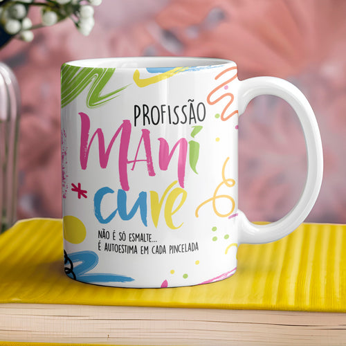 Caneca Profissões com Frase | Manicure